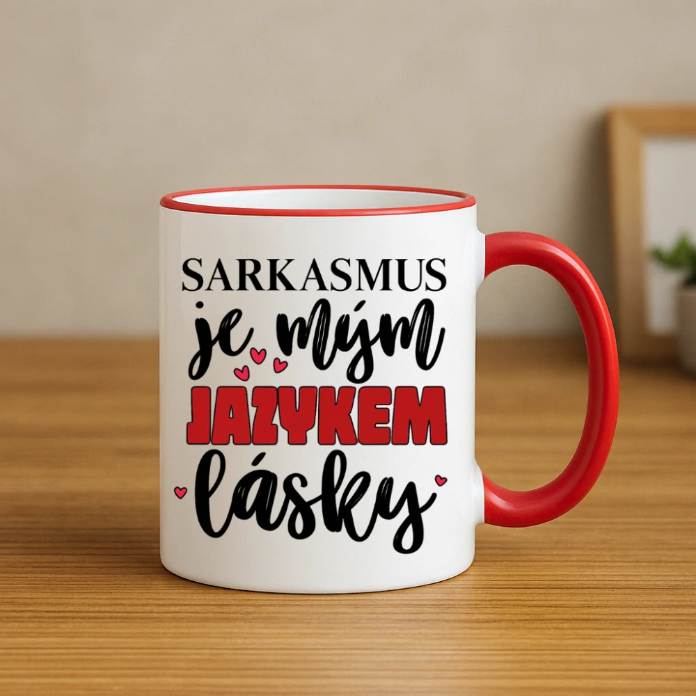 Hrnek – Sarkasmus je mým jazykem lásky
