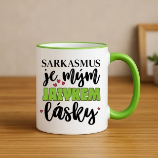 Hrnek – Sarkasmus je mým jazykem lásky